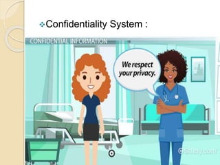 Confidentiality System :
 