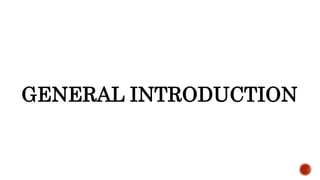 GENERAL INTRODUCTION
 