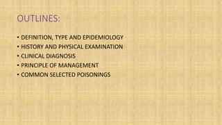 OUTLINES:
• DEFINITION, TYPE AND EPIDEMIOLOGY
• HISTORY AND PHYSICAL EXAMINATION
• CLINICAL DIAGNOSIS
• PRINCIPLE OF MANAG...