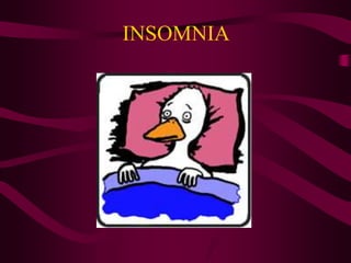 INSOMNIA
 