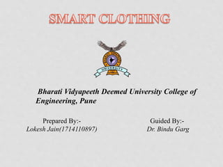 Bharati Vidyapeeth Deemed University College of
Engineering, Pune
Prepared By:-
Lokesh Jain(1714110897)
Guided By:-
Dr. Bindu Garg
 
