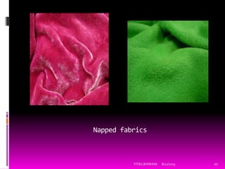 8/21/2015TIT&S,BHIWANI 10
Napped fabrics
 