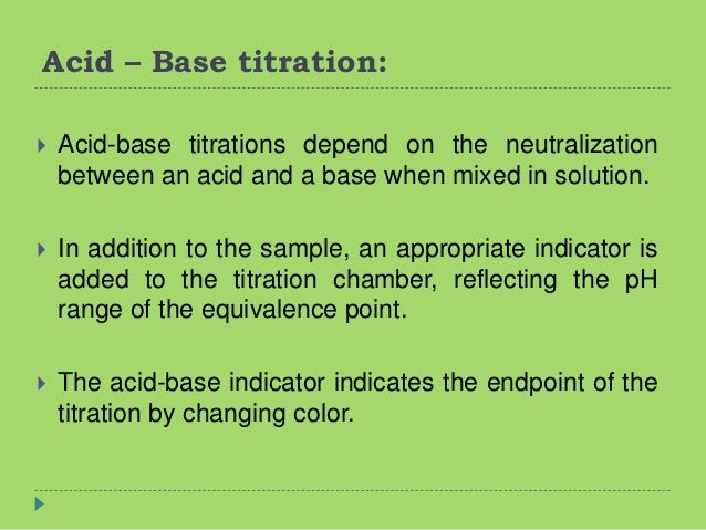 acid base indicators spectroscopic method of determination A ph indicator is a halochromic chemical compound added in small amounts to a solution so the ph (acidity or basicity) of the solution can be determined. acid base indicators spectroscopic method of determination A ph indicator is a halochromic chemical compound added in small amounts to a solution so the ph (acidity or basicity) of the solution can be determined.