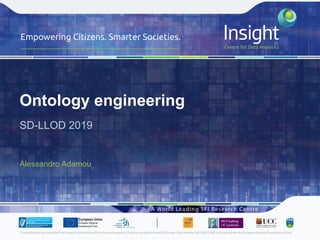 Ontology engineering
SD-LLOD 2019
Alessandro Adamou
 