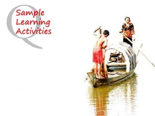 Sample
Learning
Activities
 