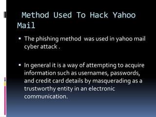 Seminar on yahoo mail cyber attack | PPTX