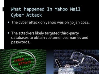 Seminar on yahoo mail cyber attack | PPTX