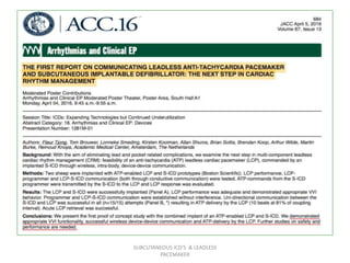 SUBCUTANEOUS ICD'S & LEADLESS
PACEMAKER
 