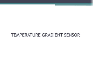 Sensor Gradiente Seminar photovoltaic and temprature gradient sensor | PPTX