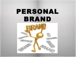PERSONAL
BRAND
 