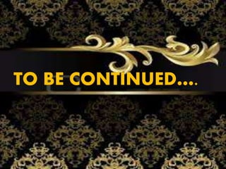 TO BE CONTINUED….
 