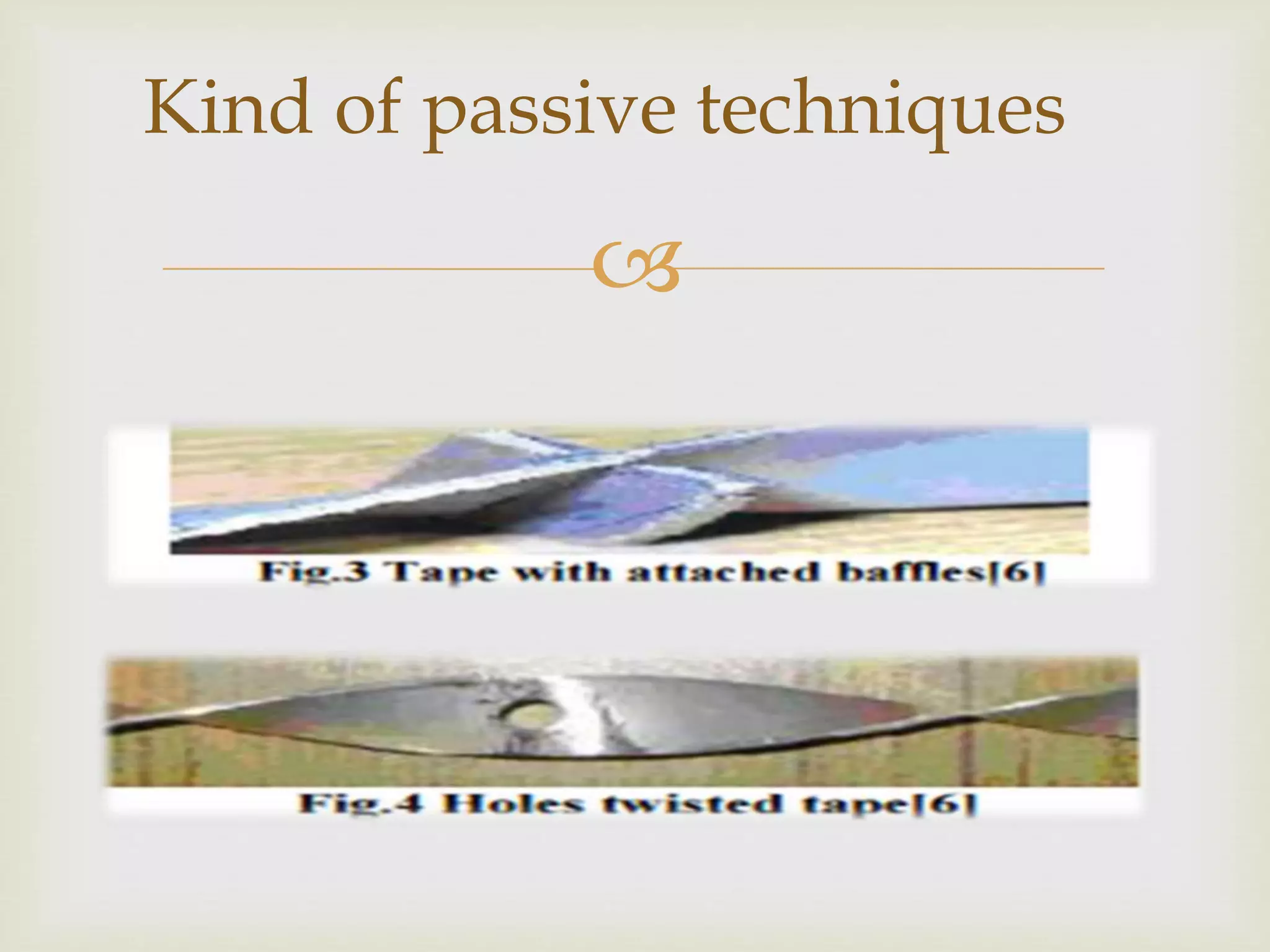 
Kind of passive techniques
 