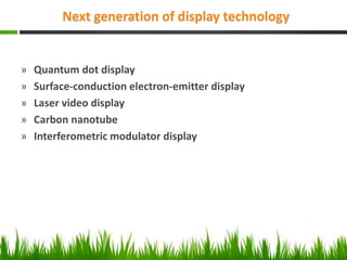 Display Technologies ,OLD,NEW,Next Generation technologies | PPTX