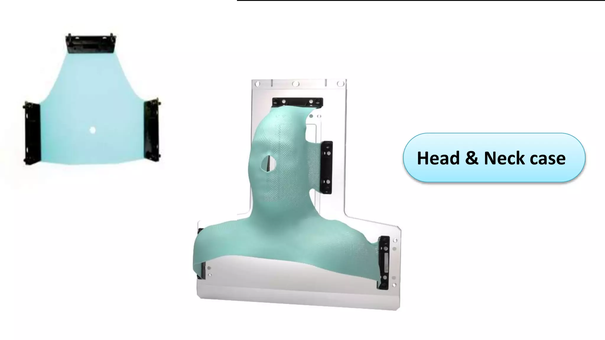 Head & Neck case 
 
