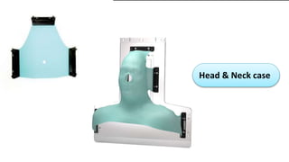 Head & Neck case 
 