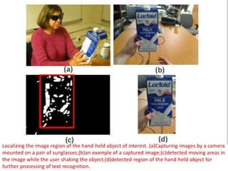 PORTABLE CAMERA-BASED ASSISTIVE TEXT AND PRODUCT LABEL READING FROM ...
