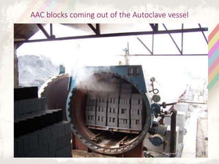 AAC blocks coming out of the Autoclave vessel
18
 