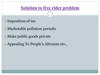 Free Rider Problem Government Definition MARKET FAILURE AND FREE RIDER PROBLEM | PPTX