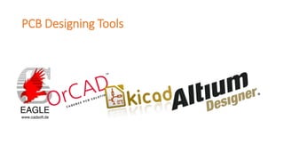 PCB Designing Tools
 