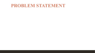 PROBLEM STATEMENT