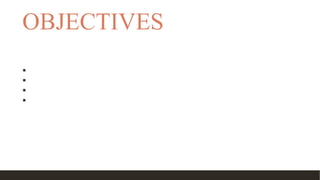 OBJECTIVES
