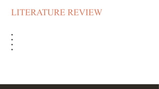 LITERATURE REVIEW
