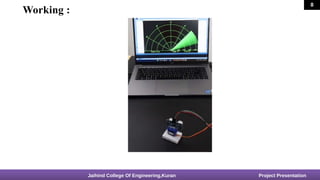 6
16 March 2020
Working :
Jaihind College Of Engineering,Kuran Project Presentation
8
 