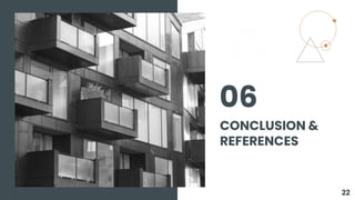 06
CONCLUSION &
REFERENCES
22
 
