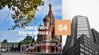 CASE STUDY
BIM IN RUSSIA
04
17
 