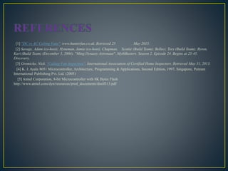 [1] "DC vs AC Ceiling Fans". www.hunterfan.co.uk. Retrieved 25 May 2015.
[2] Savage, Adam (co-host); Hyneman, Jamie (co-host); Chapman, Scottie (Build Team); Belleci, Tory (Build Team); Byron,
Kari (Build Team) (December 5, 2004). "Ming Dynasty Astronaut". MythBusters. Season 2. Episode 24. Begins at 25:45.
Discovery.
[3] Gromicko, Nick. "Ceiling Fan Inspection". International Association of Certified Home Inspectors. Retrieved May 31, 2013.
[4] K. J. Ayala 8051 Microcontroller, Architecture, Programming & Applications, Second Edition, 1997, Singapore, Penram
International Publishing Pvt. Ltd. (2005)
[5] Atmel Corporation, 8-bit Microcontroller with 8K Bytes Flash
http://www.atmel.com/dyn/resources/prod_documents/doc0313.pdf
 