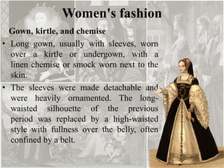 CLOTHING DURING THE RENAISSANCE PERIOD 