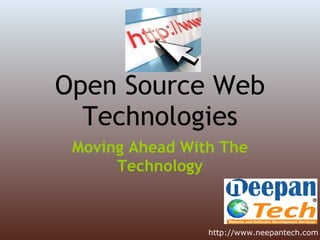 Open Source Web Technologies Moving Ahead With The Technology http://www.neepantech.com 