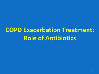 When to Use Antibiotics for an Acute Exacerbation of COPD | PPT
