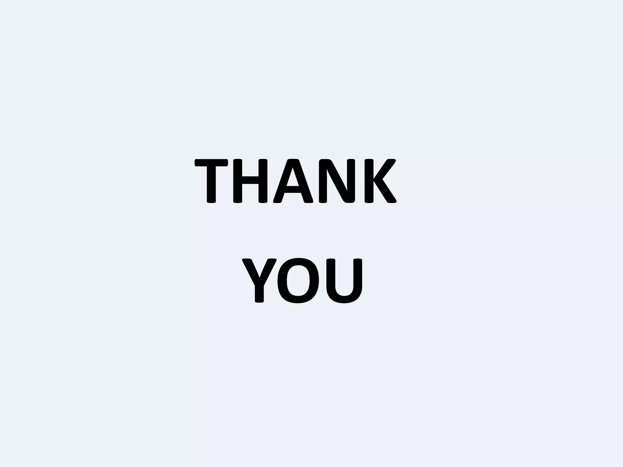 THANK
YOU
 