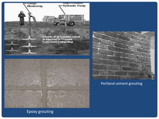 Portland cement grouting
Epoxy grouting
 