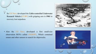 First Rovs Seminar Remotely Operated Vehicle ( ROV ) | PDF