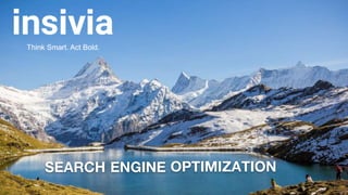 Insivia: Search Engine Optimization 2019 Seminar Slides
