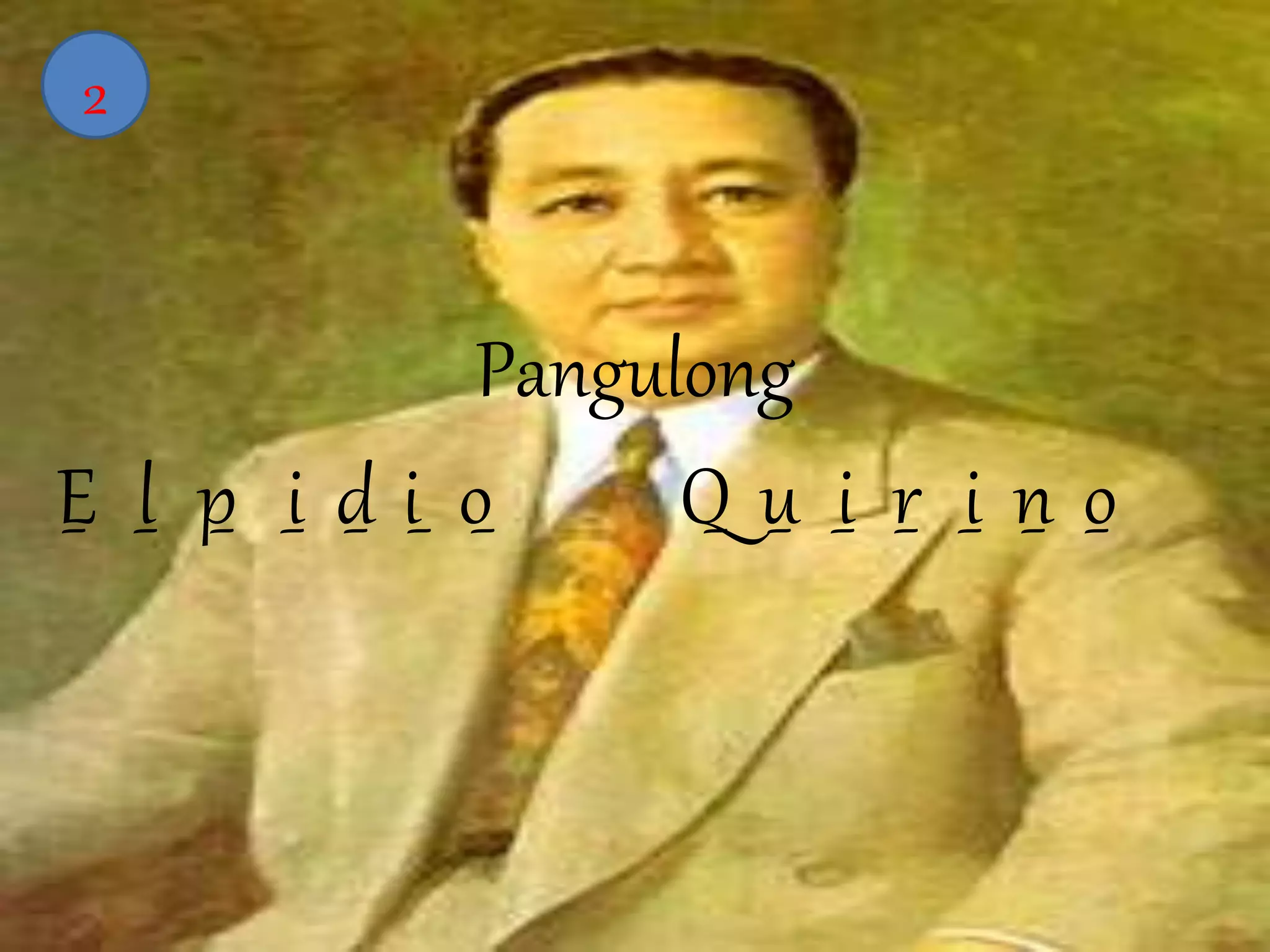 Pangulong 
2 
E_ l p_ i d_ i_ o_ Q_ u_ i r_ i n_ o_ 
 
