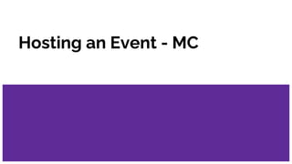 Hosting an Event - MC
 