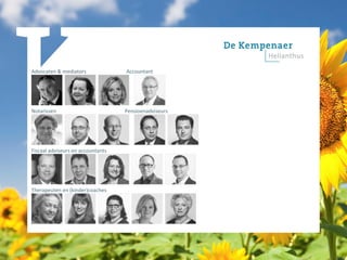 Advocaten & mediators Accountant
Notarissen Pensioenadviseurs
Fiscaal adviseurs en accountants
Therapeuten en (kinder)coaches
 