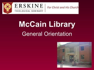 McCain Library General Orientation 