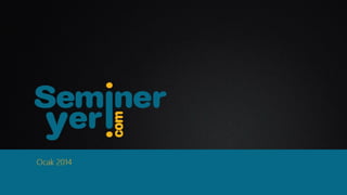 Semineryeri.com Sunumu