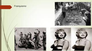 Franquismo
 