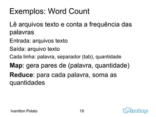 Inspirado originalmente pelo GFS e MapReduce da Google 