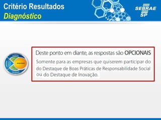 Critério Resultados
Diagnóstico
 