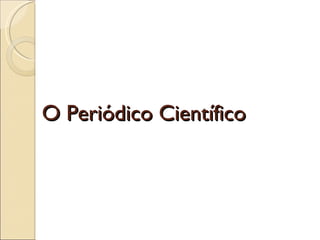 O Periódico Científico 