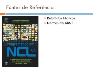 Fontes de Referência Relatórios Técnicos Normas da ABNT 