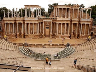 Teatro Romano de Mérida (16-15 adC)