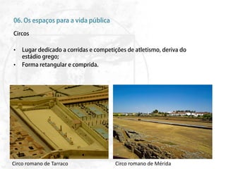 •
•
Circo romano de Tarraco Circo romano de Mérida