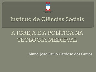 Aluno: João Paulo Cardoso dos Santos  